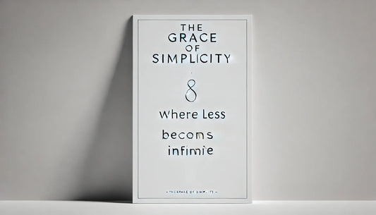 The Grace of Simplicity — Where Less Becomes Infinite