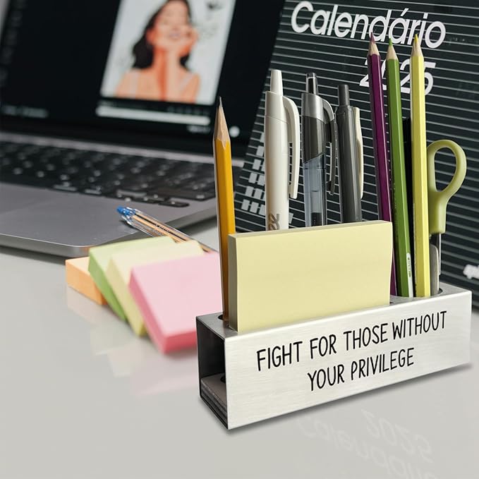 Fight for Those Without Your Privilege Pen Holder, Equality Gifts, Female Empowerment Desk Decor Stainless Steel Pencil Holders WCC63